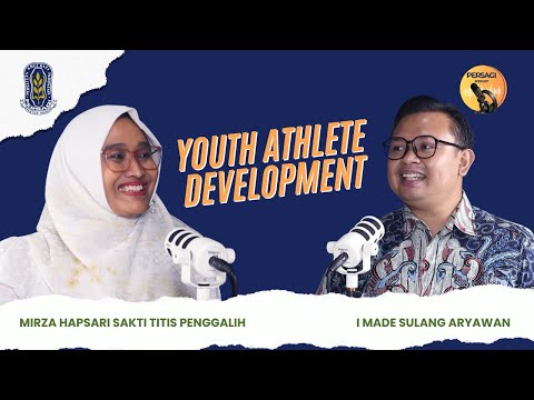 Youth Athlete Development | PERSAGI Provinsi Sulawesi Tenggara PODCAST Eps. 13